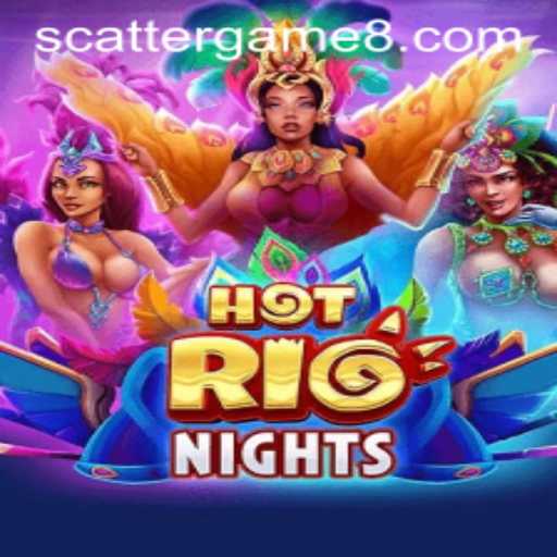 Exploring the Vibrant World of HotRioNights: A Thrilling Scatter Game Adventure